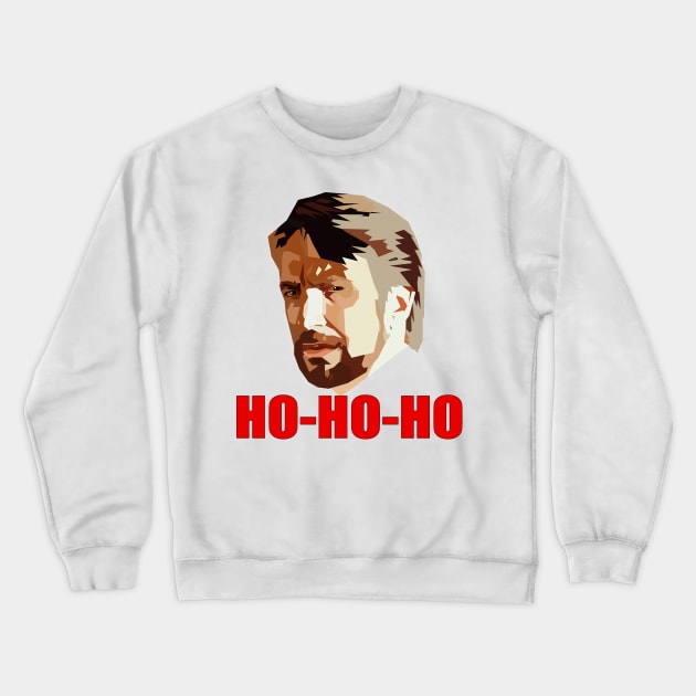 Hans Gruber. Ho Ho Ho. Christmas Design Crewneck Sweatshirt by HeardUWereDead